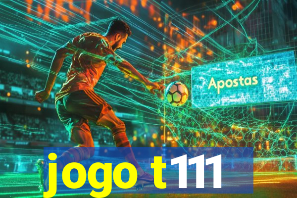 jogo t111